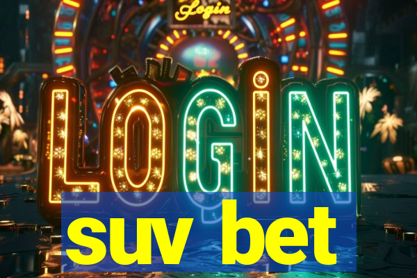 suv bet